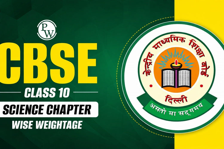 CBSE Class 10 Science Chapter Wise Weightage