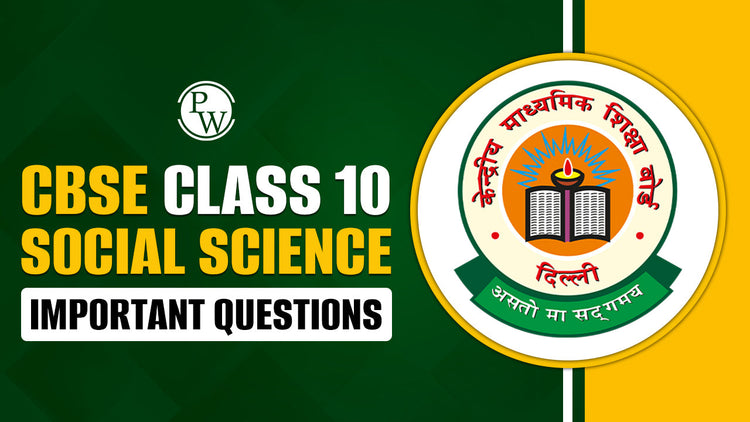 CBSE Class 10 Social Science Important Questions