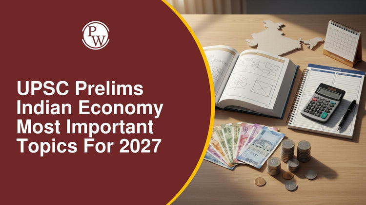 UPSC Prelims Indian Economy Most Important Topics for 2027