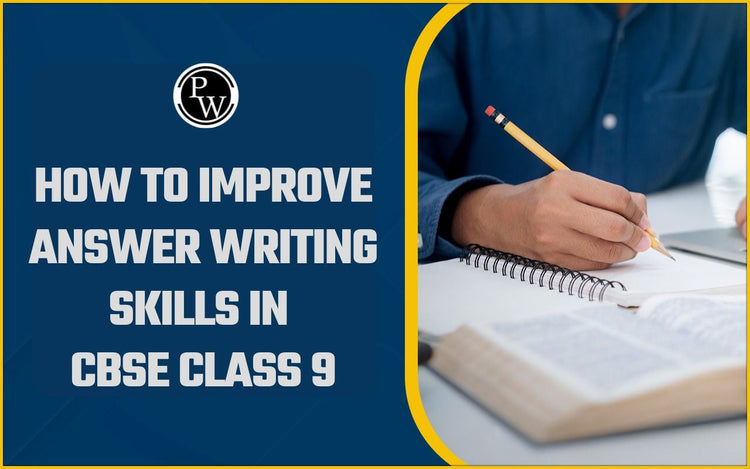 How to Improve Answer Writing Skills in CBSE Class 9
