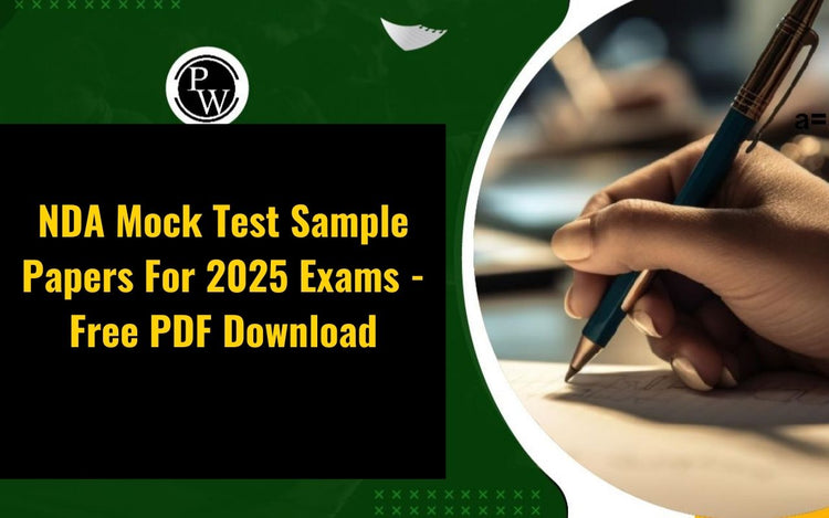 NDA Mock Test Sample Papers For 2025 Exams - Free PDF Download