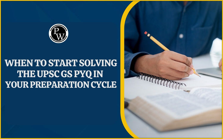When to Start Solving the  UPSC GS PYQ in Your Preparation Cycle