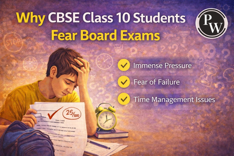Why CBSE Class 10 Students Fear Board Exams
