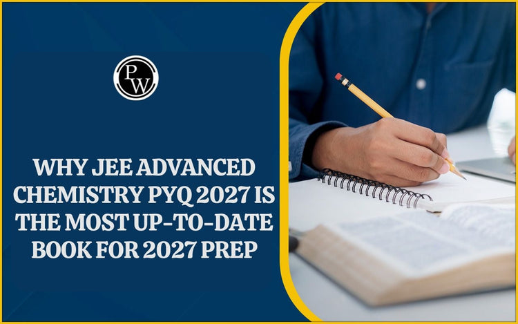 Why JEE Advanced Chemistry PYQ 2027 is the Most up-to-date Book for 2027 rep