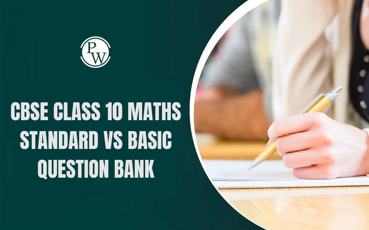 CBSE Class 10 Maths Standard vs Basic Question Bank