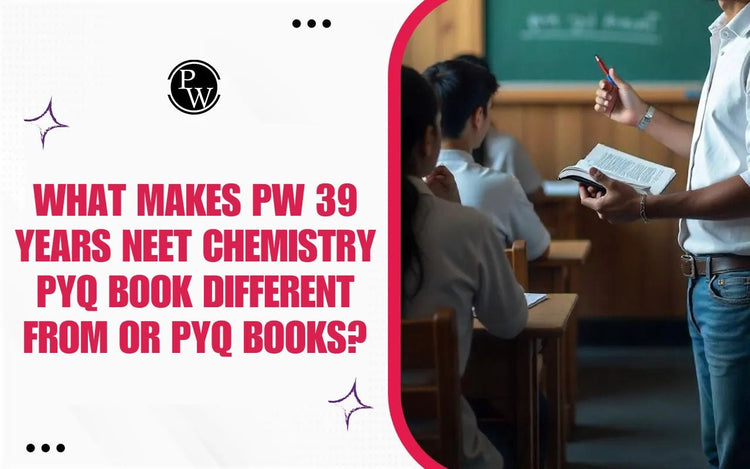 What Makes PW 39 Years NEET Chemistry PYQ Book Different from Or PYQ Books