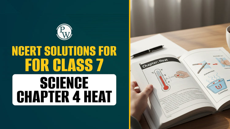 NCERT Solutions for Class 7 Science Chapter 4 Heat