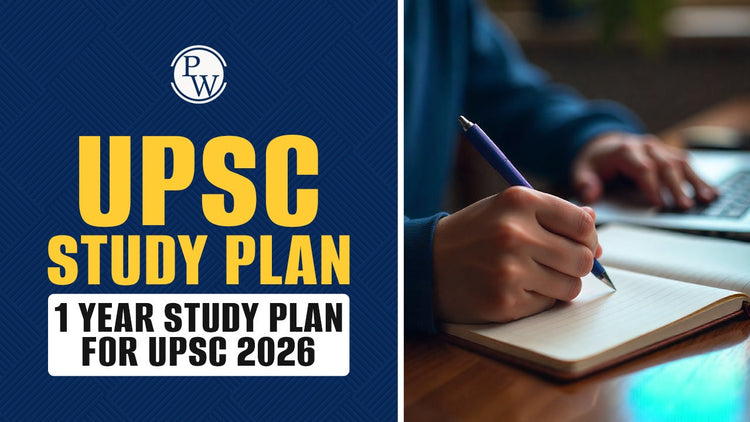 1 Year UPSC Study Plan For 2026 Exam, Month Wise Strategy