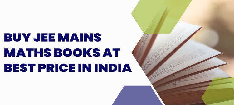 Maths Books for JEE Main- Ultimate Guide for JEE Main Preparation