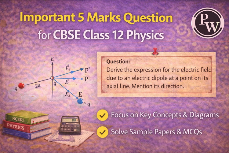Important 5 Marks Question for CBSE Class 12 Physics