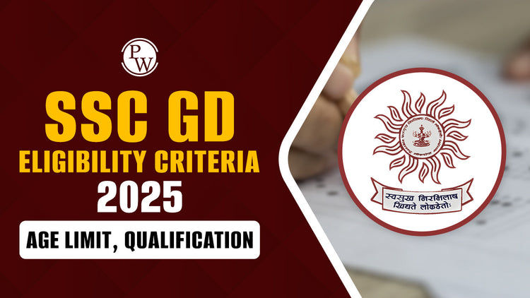 SSC GD Eligibility Criteria 2025, Age Limit, Qualification