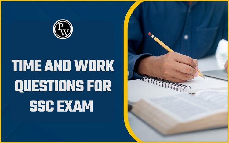 Time and Work Questions For SSC Exam