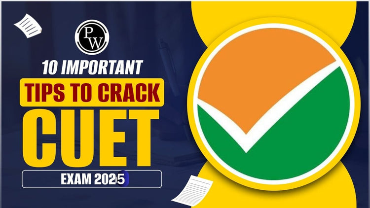 10 Important Tips to Crack CUET Exam 2025