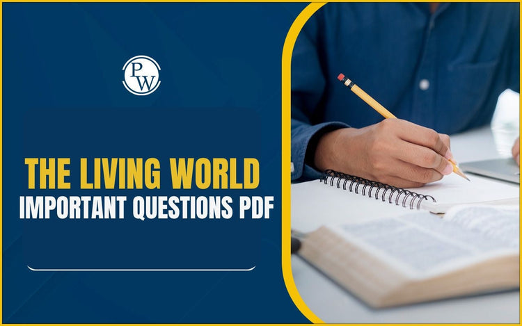 The Living World Important Questions PDF