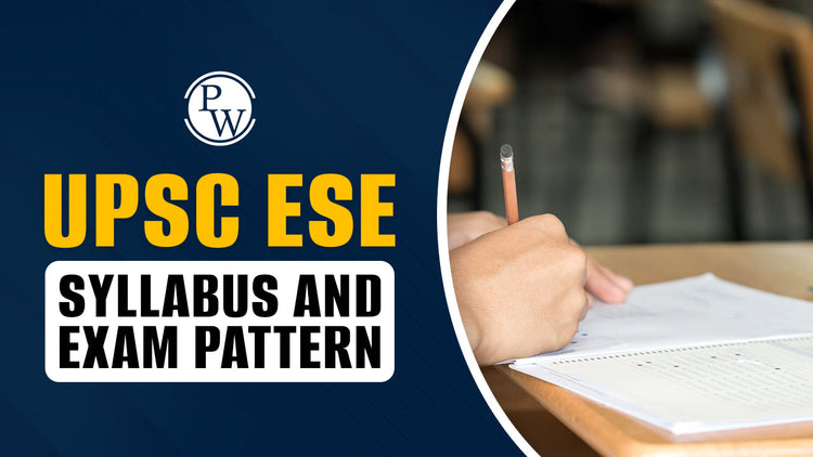 UPSC ESE Syllabus and Exam Pattern