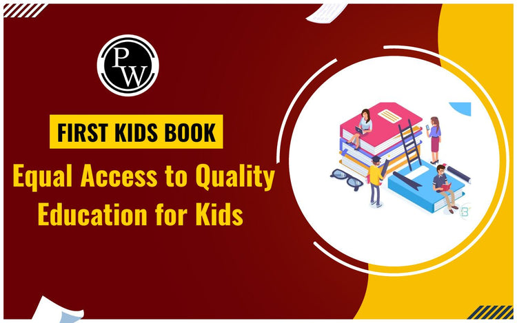 First Kids Book Equal Access to Quality Education for Kids