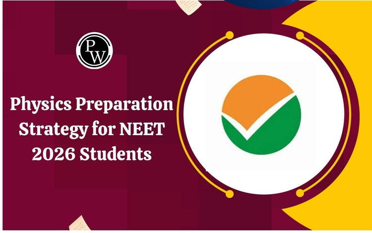 Physics Preparation Strategy for NEET 2026 Students
