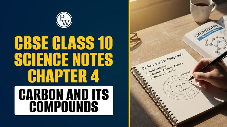 CBSE Class 10 Science Notes Chapter 4 Carbon and Its Compounds
