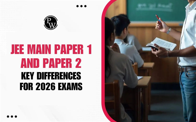 JEE Main Paper 1 and Paper 2