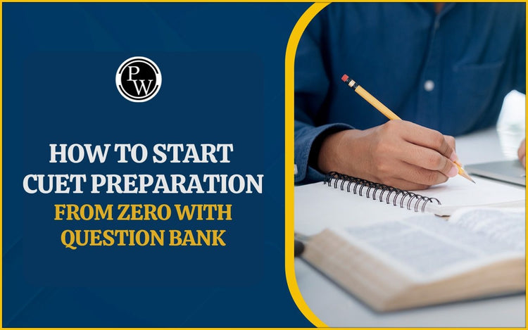 How To Start CUET Preparation From Zero with Question Bank