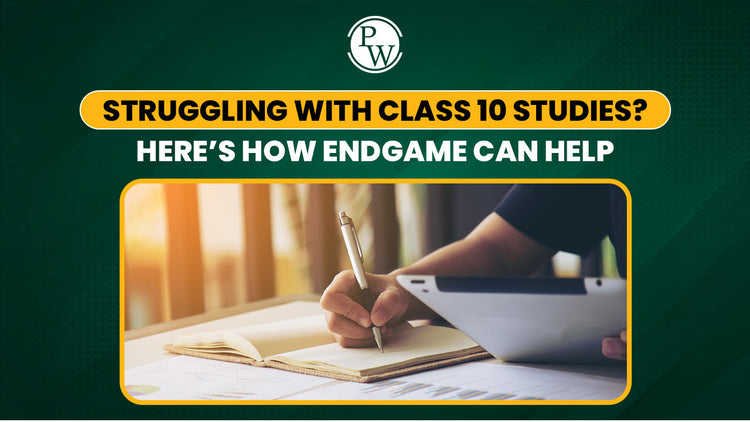 Struggling with Class 10 Studies? Here’s How Endgame Can Help