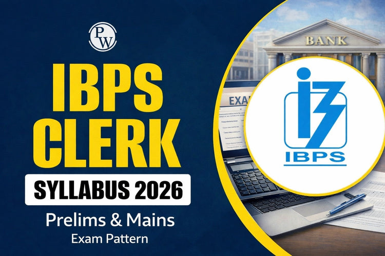IBPS Clerk Syllabus 2026 for Prelims and Mains