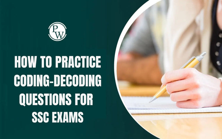 How to Practice Coding-Decoding Questions for SSC Exams