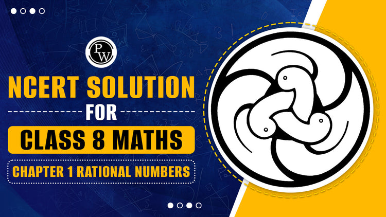 NCERT Solution for Class 8 Maths Chapter 1 Rational Numbers