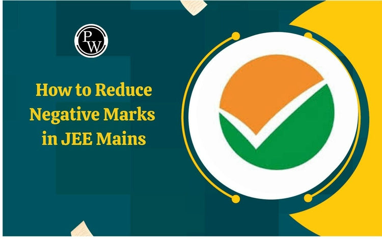 How to Reduce Negative Marks in JEE Mains
