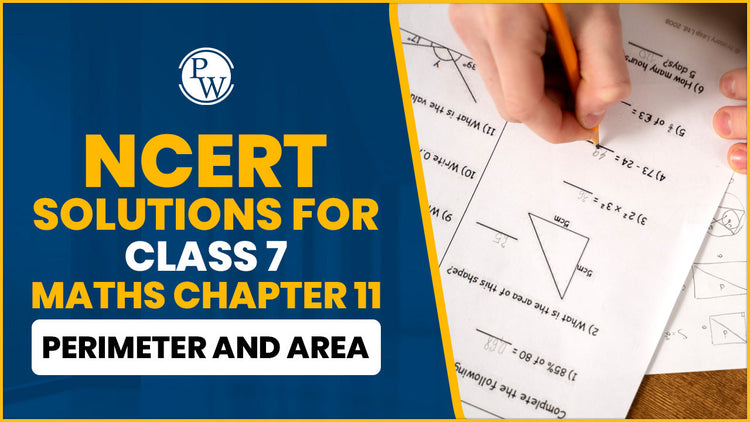NCERT Solutions for Class 7 Maths Chapter 11 Perimeter and Area