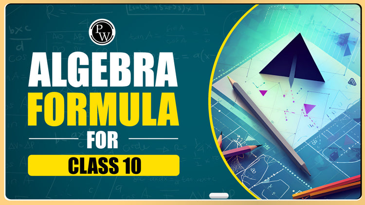 List of Algebra Formula for Class 10