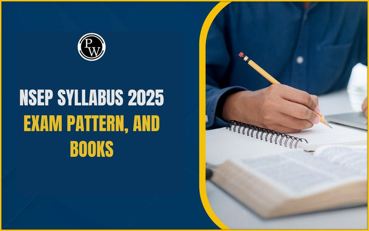 NSEP Syllabus 2025, Exam Pattern, and Books