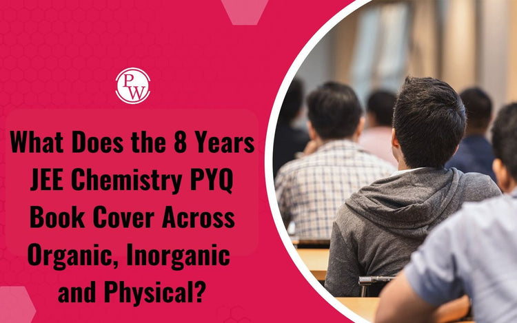 What Does the 8 Years JEE Chemistry PYQ Book Cover Across Organic, Inorganic and Physical