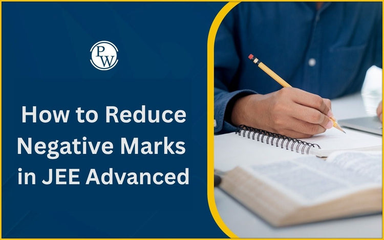 How to Reduce Negative Marks in JEE Advanced