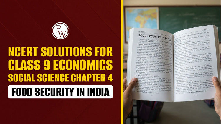 NCERT Solutions for Class 9 Economics Chapter 4 Food Security in India