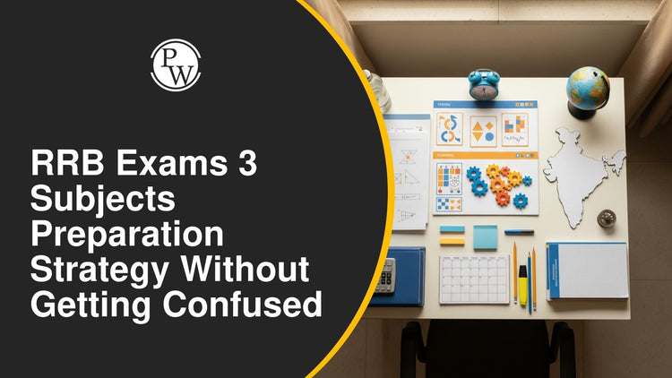 RRB Exams 3 Subjects Preparation Strategy