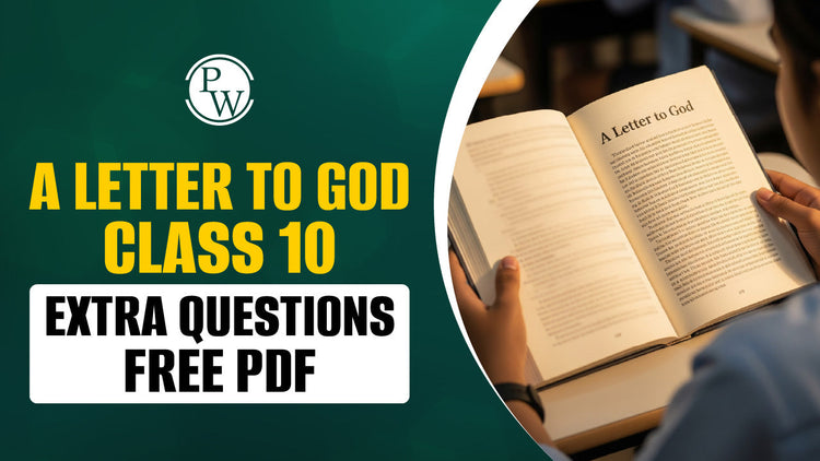 A Letter to God Class 10 Extra Questions -Free PDF