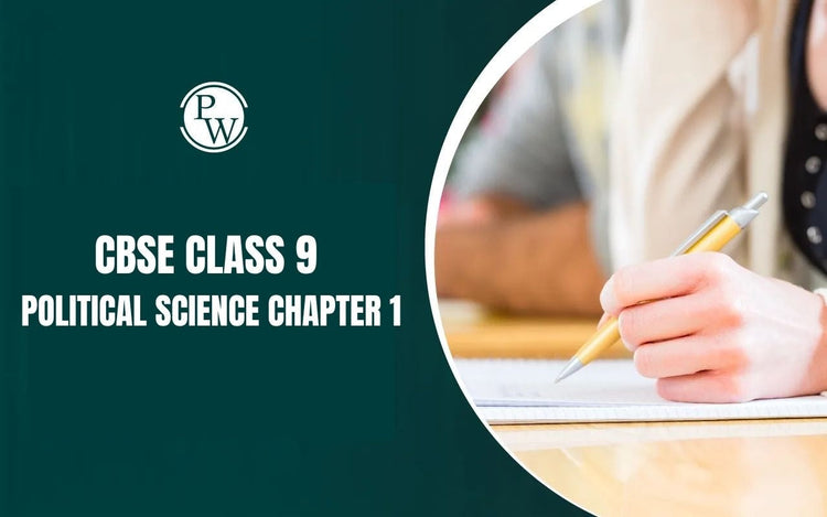 CBSE Class 9 Political Science Chapter 1: What is Democracy? Why Democracy?