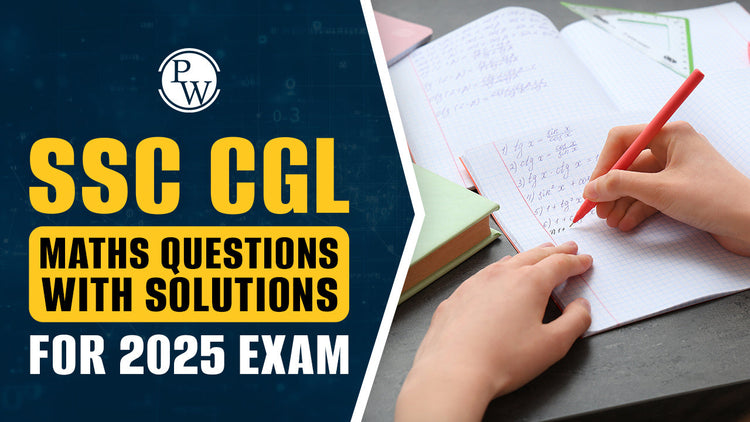 SSC CGL Maths Questions With Solutions for 2026 Exam
