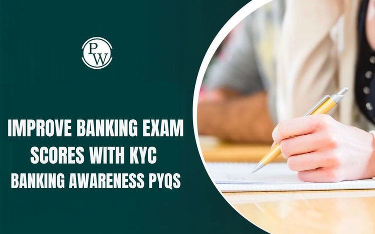 Improve Banking Exam Scores with KYC Banking Awareness PYQs