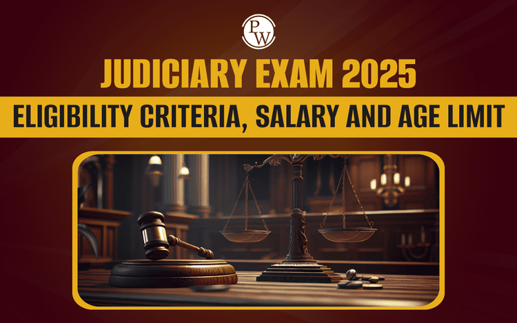 Judiciary Exam 2025 Eligibility Criteria, Salary and Age Limit