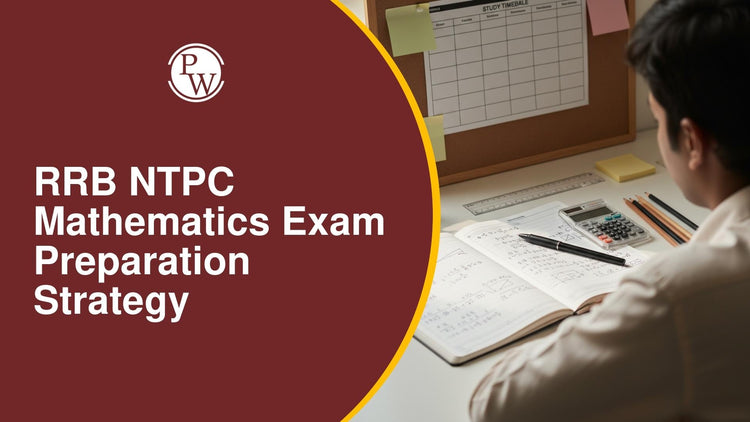 RRB NTPC Mathematics Exam Preparation Strategy