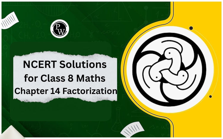 NCERT Solutions for Class 8 Maths Chapter 14 Factorization