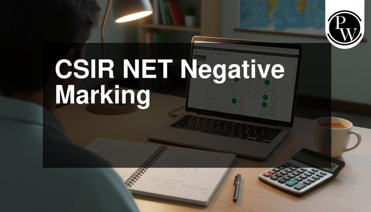 CSIR NET Negative Marking: How to Avoid Losing Marks with PW Books
