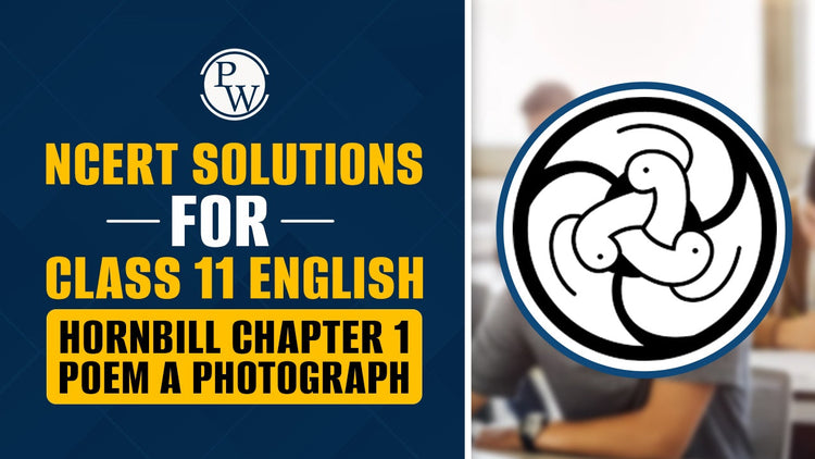 NCERT Solutions for Class 11 English Hornbill Chapter 1 Poem A Photograph