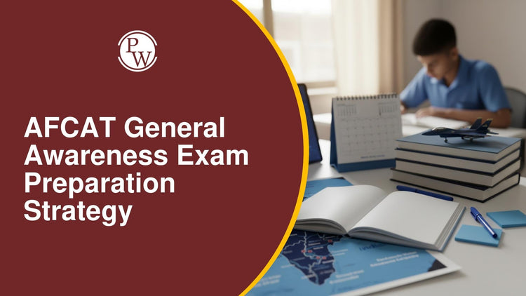 AFCAT General Awareness Exam Preparation Strategy