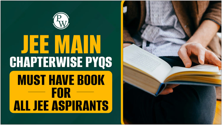 JEE Main Chapterwise PYQs:  Must Have Book for All JEE Aspirants