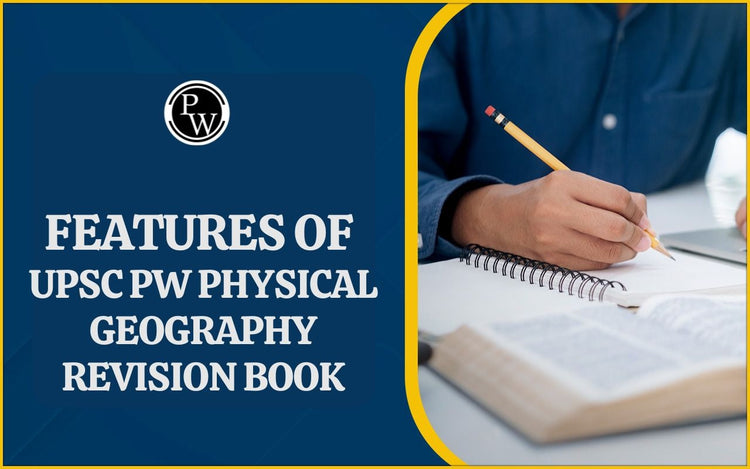 Features of UPSC PW Physical Geography Revision Book