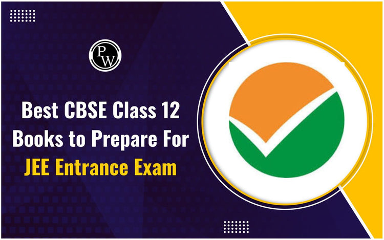 CBSE Class 12 Books to Prepare for JEE Entrance Exam