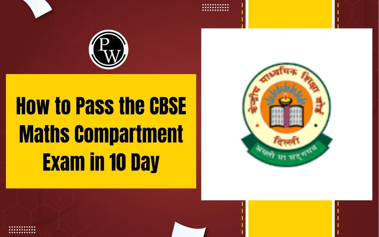 How to Pass the CBSE Maths Compartment Exam in 10 Day